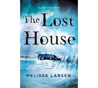 Melissa Larsen The Lost House (Copertina rigida)