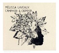 Mélissa Laveaux - Camphor and Copper