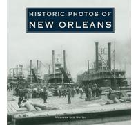 Melissa Lee Smith Historic Photos of New Orleans (Copertina rigida)