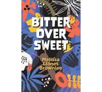 Melissa Llanes Brownlee Bitter Over Sweet (Tascabile) Sfwp Literary Awards
