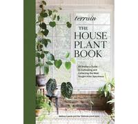 Melissa Lowrie Terrain: The Houseplant Book (Copertina rigida)