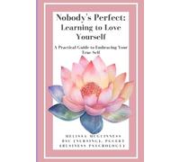 Melissa M McGuinness Nobody's Perfect, Learning to Love Yourself (Tascabile)