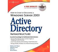 Melissa M. Meyer Mic How to Cheat at Designing a Windows Server 2003 (Tascabile)
