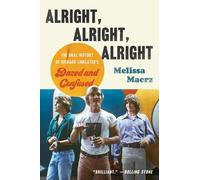 Melissa Maerz Alright, Alright, Alright (Tascabile)