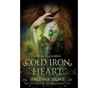 Melissa Marr Cold Iron Heart (Copertina rigida)
