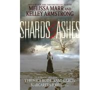 Melissa Marr Kelley Armstrong Veronica Roth Kami Garc Shards & Ashes (Tascabile)
