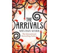 Melissa Marr The Arrivals (Tascabile)