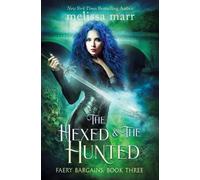 Melissa Marr The Hexed & The Hunted (Tascabile)