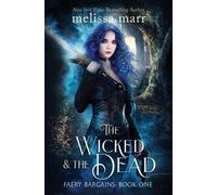 Melissa Marr The Wicked & The Dead (Tascabile)