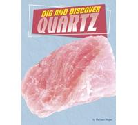 Melissa Mayer Dig and Discover Quartz (Copertina rigida) Rock Your World