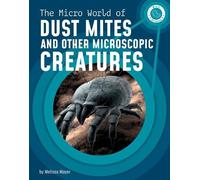 Melissa Mayer The Micro World of Dust Mites and Other Microsc (Copertina rigida)