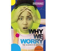 Melissa Mayer Why We Worry (Copertina rigida) Decoding the Mind