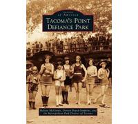 Melissa Mcginnis Doreen Beard-simpkins Tacoma's Point Defiance Park (Tascabile)