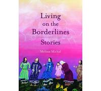 Melissa Michal Living On The Borderlands (Tascabile)