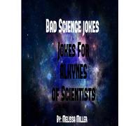 Melissa Miller BadScienceJokes Jokes For ALKYNES Of Scientists (Tascabile)