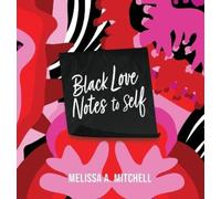 Melissa Mitchell BLACK LOVE NOTES to Self (Copertina rigida)