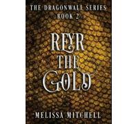Melissa Mitchell Reyr the Gold (Copertina rigida) Dragonwall