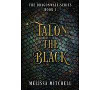 Melissa Mitchell Talon the Black (Tascabile) Dragonwall