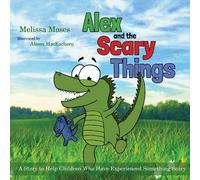 Melissa Moses Alex and the Scary Things (Tascabile)