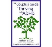 Melissa Orlov Nancie Kohlenber The Couple's Guide to Thriving with A (Tascabile)