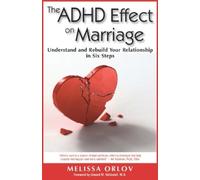 Melissa Orlov The ADHD Effect on Marriage (Tascabile)