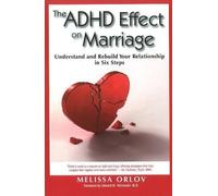 Melissa Orlov The ADHD Effect on Marriage (Tascabile)
