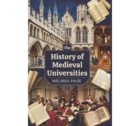 Melissa Page The History Of Medieval Universities (Tascabile)