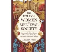 Melissa Page The Role Of Women In Medieval Society (Tascabile)