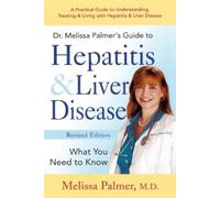 Melissa Palmer Dr. Melissa Palmer's Guide To Hepatitis and Liver Dis (Tascabile)
