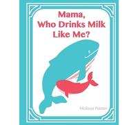 Melissa Panter Who Drinks Milk Like Me Mama (Tascabile)