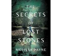 Melissa Payne The Secrets of Lost Stones (Tascabile)
