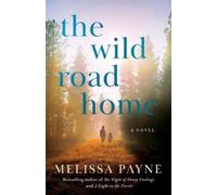 Melissa Payne The Wild Road Home (Tascabile)