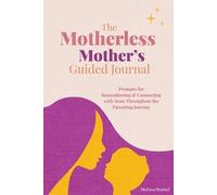 Melissa Pennel The Motherless Mother's Guided Journal (Tascabile)