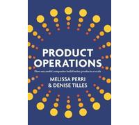Melissa Perri Denise Tilles Product Operations (Tascabile)