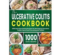 Melissa R Antoine The Ulcerative Colitis Cookbook (Tascabile)