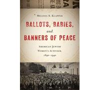 Melissa R. Klapper Ballots, Babies, and Banners of Peace (Copertina rigida)
