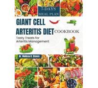 Melissa R Steven Giant Cell Arteritis Diet Cookbook (Tascabile)