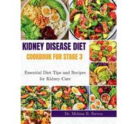 Melissa R Steven Kidney Disease Diet Cookbook for Stage 3 (Tascabile)