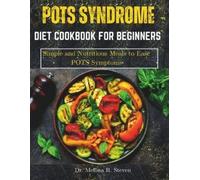 Melissa R Steven Pots Syndrome Diet Cookbook for Beginners (Tascabile)