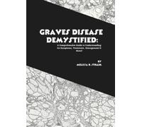 Melissa R Strain Graves Disease Demystified (Tascabile)