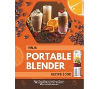 Melissa Regner Ninja Portable Blender Recipe Book (Tascabile)