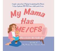 Melissa Reynolds My Mama Has ME/CFS (Tascabile)