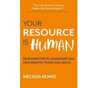 Melissa Romo Your Resource is Human (Tascabile)