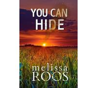 Melissa Roos You Can Hide (Tascabile)