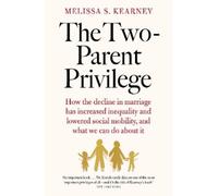 Melissa S. Kearney The Two-Parent Privilege (Tascabile)