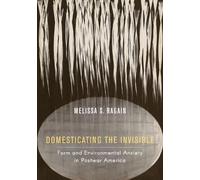 Melissa S. Ragain Domesticating the Invisible (Copertina rigida)