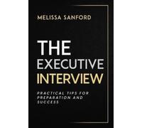 Melissa Sanford The Executive Interview (Tascabile)