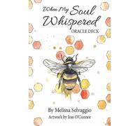 Melissa Selvaggio Jess O' Connor When My Soul Whispered Oracle Deck (Cards)