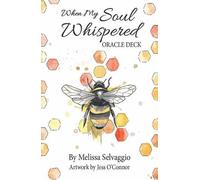 Melissa Selvaggio Jess O' Connor When My Soul Whispered Oracle Deck (Cards)