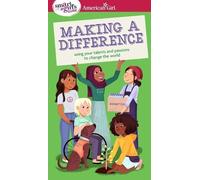 Making a Difference: Using Your Talents and Passions to Change the World